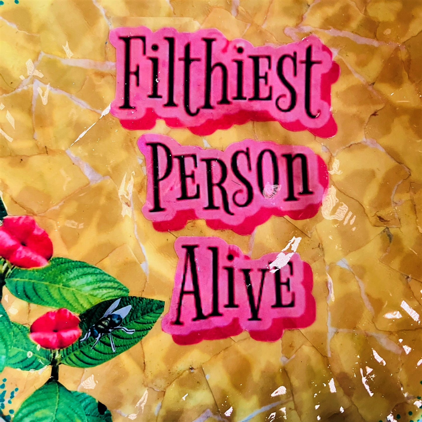 Yellow Upcycled Wall Plate - "Filthiest Person Alive" - by House of Frisson